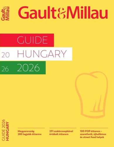 Gault&Millau Guide Hungary 2026 - Magyarország 280 legjobb étterme