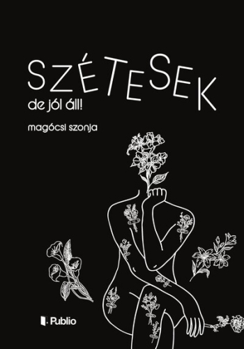 Szétesek, de jól áll!