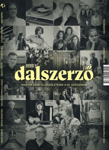 Dalszerző - Magyar zenei újjászületések a 20. században