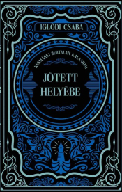 Jótett helyébe - Késmárki Bertalan kalandjai (éldekorált)