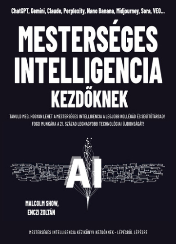 Mesterséges intelligencia kezdőknek - Tanuld meg, hogyan lehet a mesterséges intelligencia a legjobb kollégád és segítőt
