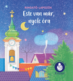 Este van már, nyolc óra - Ringató-lapozók (új kiadás)