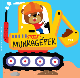 Szorgos munkagépek