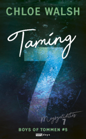 Taming 7 - Megszelidítés 7 - Boys of Tommen #5 (éldekorált)