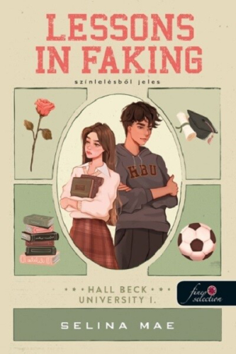 Lessons In Faking - Színlelésből jeles - Hall Beck University I.
