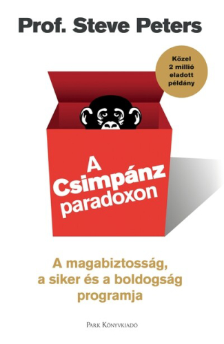 A Csimpánzparadoxon - A magabiztosság, a siker és a boldogság programja (2. kiadás)