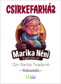 Csirkefarház - Rabszódia