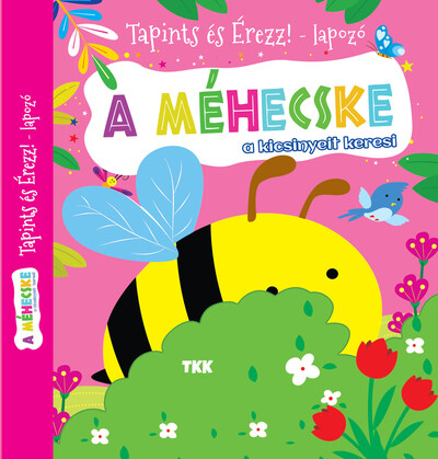 A méhecske a kicsinyeit keresi