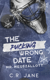 The Pucking Wrong Date - Mr. Megszállott (éldekorált)