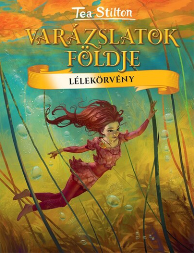 Lélekörvény - Varázslatok Földje 15.