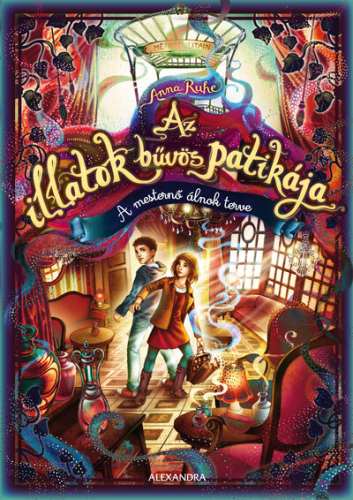 Az illatok bűvös patikája 3 - A mesternő álnok terve