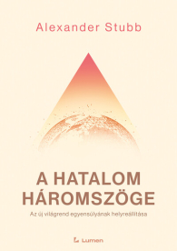 A hatalom háromszöge - Az új világrend egyensúlyának helyreállítása