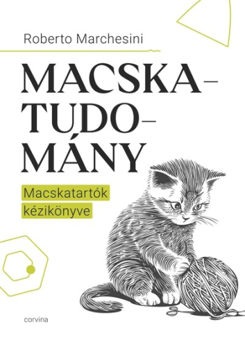 Macskatudomány - A macskatartók kézikönyve