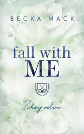Fall With Me - Zuhanj velem (éldekorált)