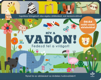 Hív a vadon! - Fedezd fel a világot! - Izgalmas böngésző rész-egész játékokkal