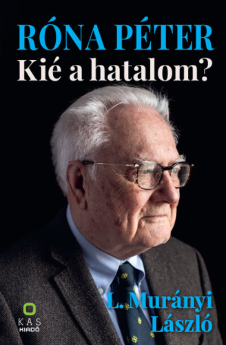 Róna Péter - Kié a hatalom?