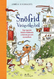 Snöfrid Virágvölgyből - Egy igazán hősies küldetés a három pecsét nyomában