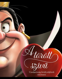 A törött szívű - Csodaország királynőjének története - Disney - Villains