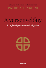 A versenyelőny - Az egészséges szervezetek négy titka