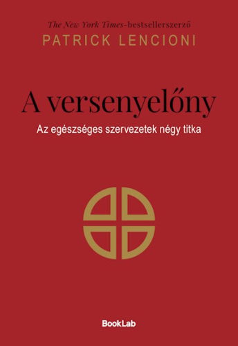 A versenyelőny - Az egészséges szervezetek négy titka