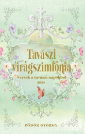 Tavaszi virágszimfónia - Versek a tavaszi napokból