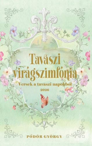 Tavaszi virágszimfónia - Versek a tavaszi napokból
