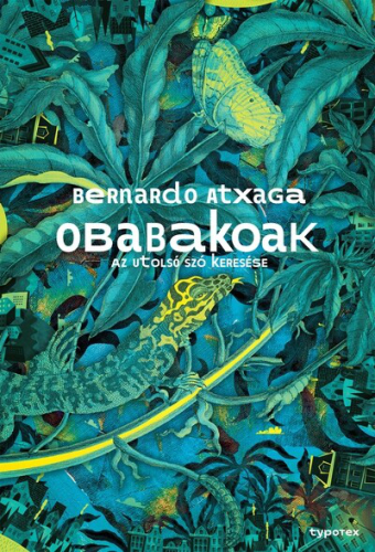 Obabakoak - Az utolsó szó keresése - Typotex Világirodalom