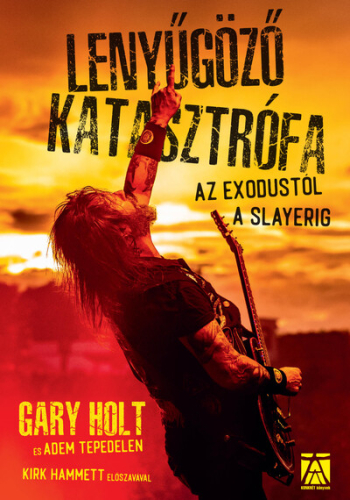 Lenyűgöző katasztrófa - az Exodustól a Slayerig