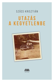 Utazás a kegyetlenbe