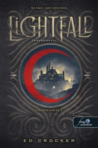 Lightfall - Fényhullás - Öröklétfölde I.