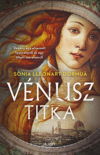 Vénusz titka - Regény egy elveszett festményről és egy tiltott szerelemről