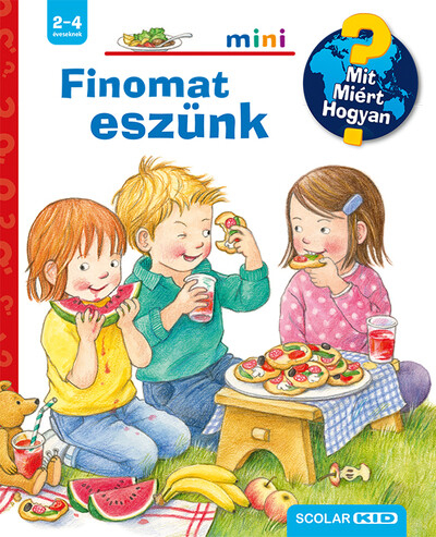 Finomat eszünk - Mit? Miért? Hogyan? Mini 77.