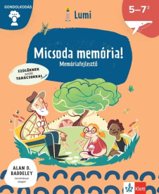 Micsoda memória! - Memóriafejlesztő 5-7 éveseknek - Lumi Fejlesztő Könyvek