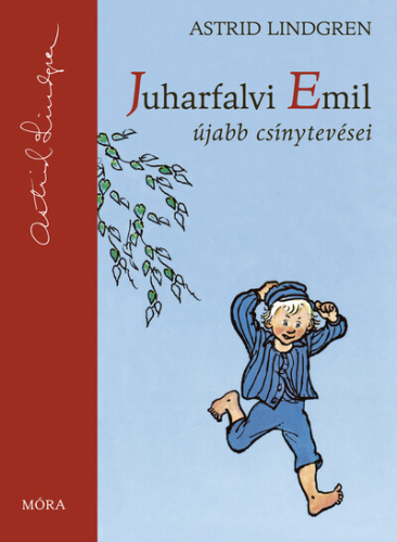 Juharfalvi Emil újabb csínytevései (3. kiadás)
