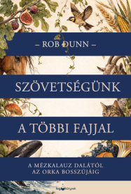 Szövetségünk a többi fajjal - A mézkalauz dalától az orka bosszújáig