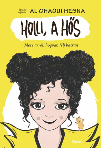 Holli, a hős - Mese arról, hogyan félj bátran (új kiadás)