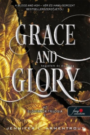 Grace and Glory - Kegyelem és dicsőség - Az előhírnök trilógia 3.