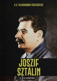 Joszif Sztálin - Az acélember - A II. világháború főszereplői