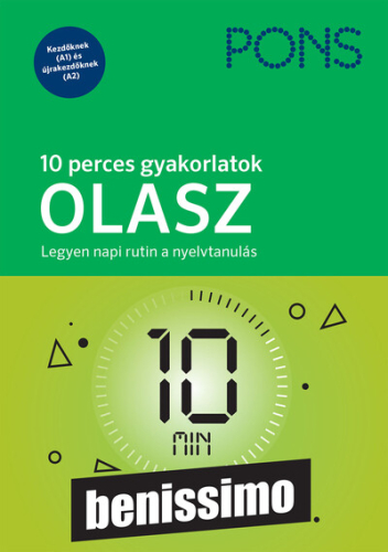 PONS 10 perces gyakorlatok OLASZ - Legyen napi rutin a nyelvtanulás - Kezdőknek és újrakezdőknek