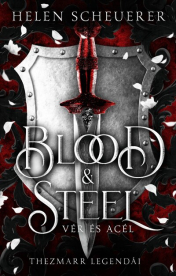 Blood & Steel - Vér és acél (éldekorált)
