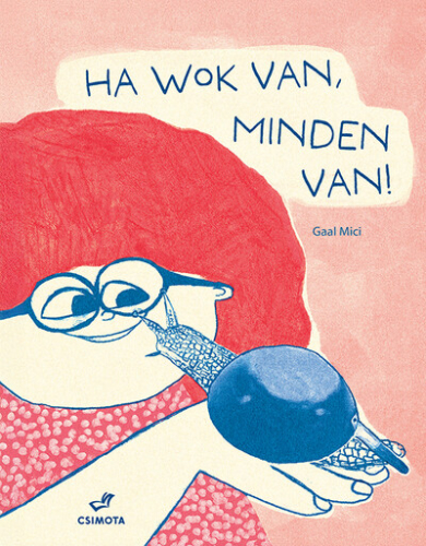 Ha wok van, minden van!