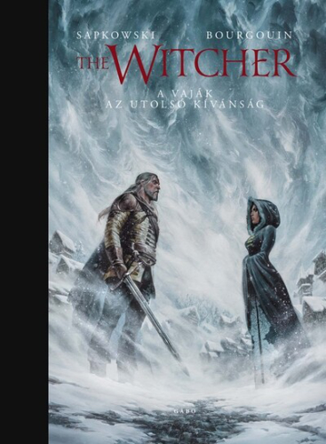 The Witcher - Vaják I.: Az utolsó kívánság - Illusztrált kiadás