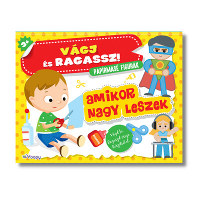 Vágj és Ragassz - Amikor nagy leszek