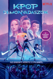K-pop démonvadászok - Az eredeti könyv a filmből (hivatalos Netflix-kiadás)