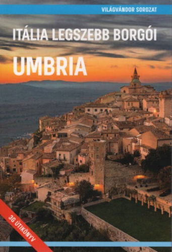 Itália legszebb borgói - Umbria