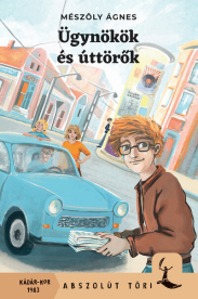 Ügynökök és úttörők - Abszolút Töri