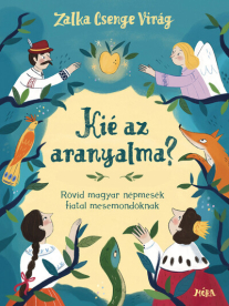 Kié az aranyalma? - Óvodai, iskolai mesemondó versenyekre