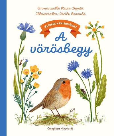A vörösbegy - Ki lakik a kertemben?
