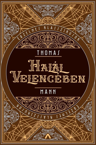 Halál Velencében - Érzelmes klasszikusok