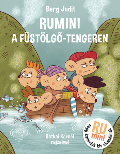 Rumini a Füstölgő tengeren - Rumini nagy kalandok kis olvasóknak
